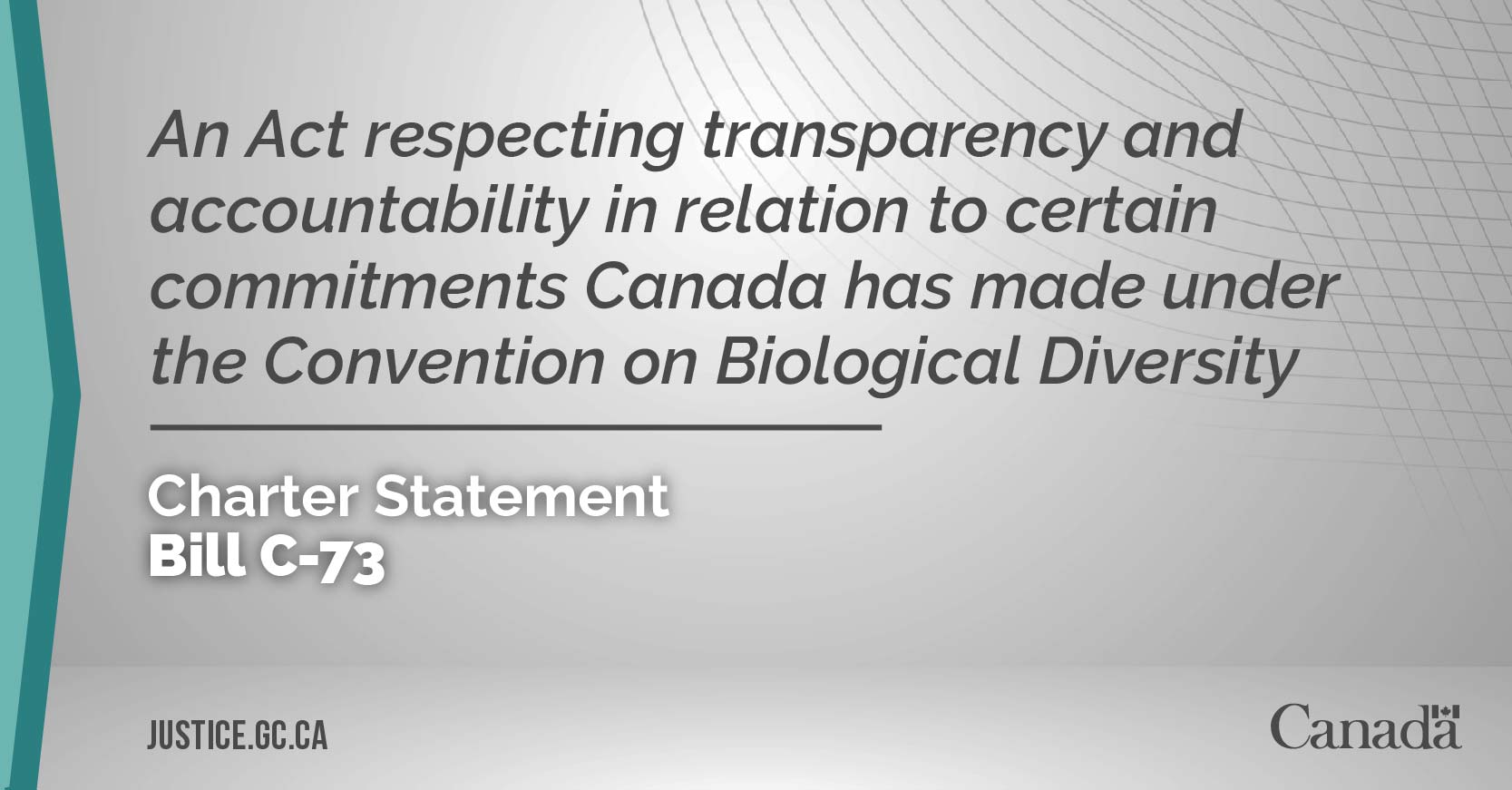 Bill C-73: An Act respecting transparency and accountability in relation to certain commitments Canada has made under the Convention on Biological Diversity